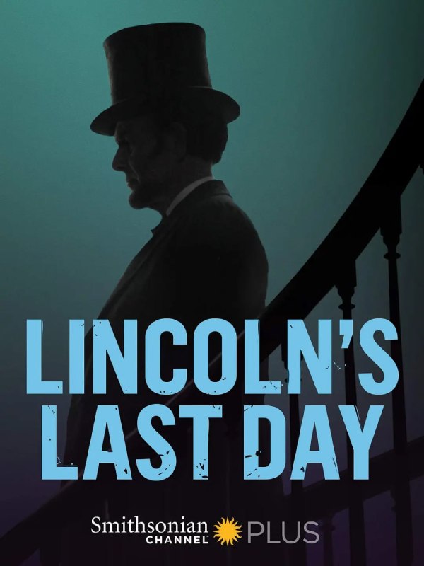名称：林肯的最后一天 Lincoln's Last Day (2015)描述：我们都知道亚伯拉罕·林肯之死的主要故事，他是如何被杀的，在哪里被杀，以及谁扣动了扳机
