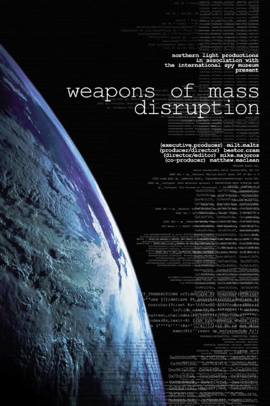 名称：大规模杀伤武器 Weapons of Mass Disruption (2011)描述：现如今各种各样的网络以及互联网已经成为我们日常生活非常依赖且必不可少的工具，它为我们带来巨大的便利，却也隐藏着巨大的危险