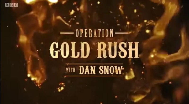 名称：淘金行动 Operation Gold Rush with Dan Snow (2016)描述：丹·斯诺 (Dan Snow) 带领一队冒险家踏上穿越加拿大荒野的史诗之旅，追随 19 世纪克朗代克淘金热的足迹