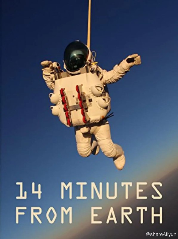 名称：距地14分钟 14 minutes from earth (2016) 1080描述：在两年的时间里，在完全保密的情况下拍摄，您将以前所未有的方式看待正在形成的历史，因为一个小而敬业的团队敢于突破技术的界限，踏上破纪录的星空之旅