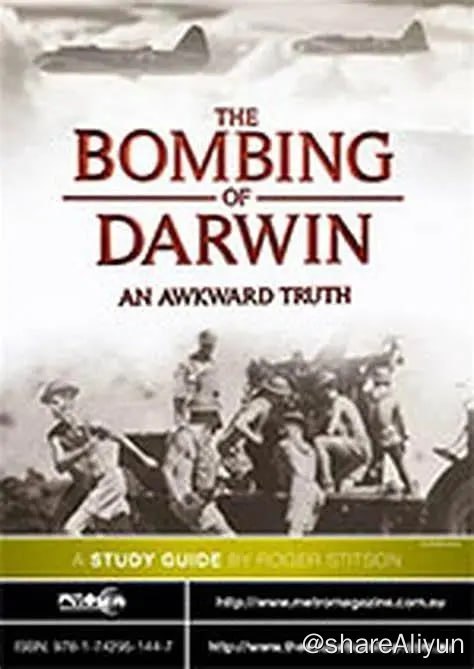 名称：轰炸达尔文：尴尬的真相 (2012)描述：纪念二战期间日本轰炸达尔文 70 周年